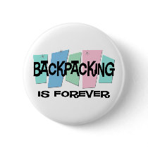 Backpacking Is Forever buttons