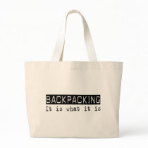 Backpacking It Is bags