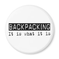 Backpacking It Is Fridge Magnets