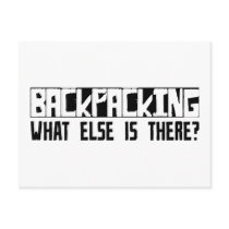 Backpacking What Else Is There? postcards