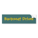 Backseat Driver Bumper Stickers