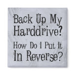 Backup Humor Fridge Magnets