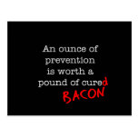 Bacon An Ounce of Prevention Post Card
