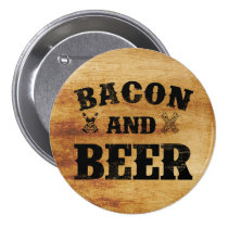 bacon, beer, funny, wood, vintage, bbq, fun, cool, men&#39;s, cooking, barbecue, meat, pork, for men, love beer, pig butts, love bacon, round, button, Button with custom graphic design