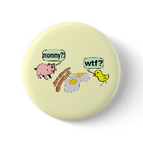 Bacon And Eggs Nightmare Pinback Button