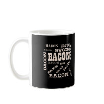 Bacon Bacon Bacon Coffee Mugs