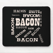 Bacon Bacon Bacon Mouse Pads