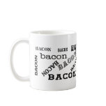 Bacon Bacon Bacon Mugs