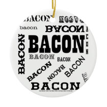 Bacon Bacon Bacon Ornament