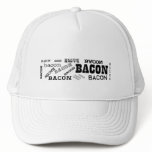 Bacon Bacon Bacon Trucker Hats