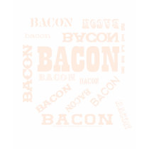 Bacon Bacon Bacon Shirts