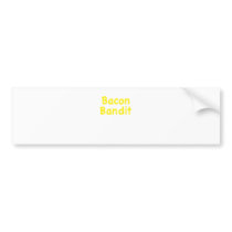 Bacon Bandit Bumper Sticker