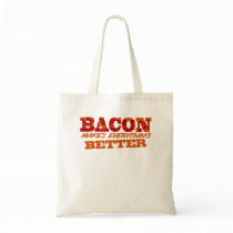 Bacon Better $13.95 Tote Bag
