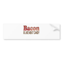Bacon Candy Bumper Stickers
