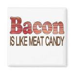 Bacon Candy Fridge Magnet