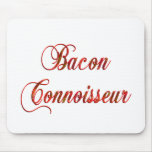 Bacon Connoisseur Mousepad
