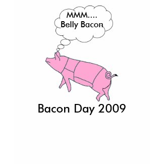 Bacon Day 2009 t-shirt shirt