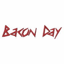 Bacon Day embroidered shirts