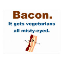 Bacon gets vegetarians misty-eyed postcards