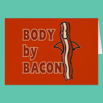BACON Humor Body By Bacon cards