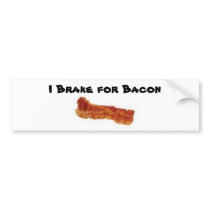 bacon, I Brake for Bacon Bumper Stickers