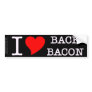 Bacon I Love Back Bumper Stickers