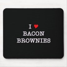 Bacon I Love Brownies Mousepads