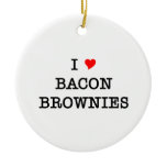 Bacon I Love Brownies Ornaments