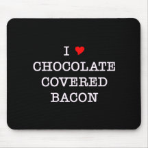 Bacon I Love Chocolate Mousepads