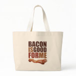 jumbotote - The design says it all, BACON IS GOOD FOR ME!: Sizes  Available colors: natural