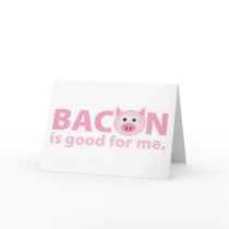 Bacon is Good for Me cards