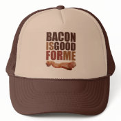 Bacon is Good for Me Hats