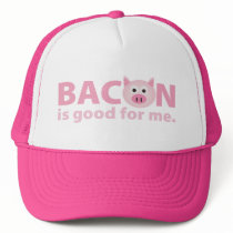 Bacon is Good for Me hats
