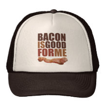 Bacon is Good for Me Hats