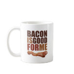 basic_mug - The design says it all, BACON IS GOOD FOR ME!: Sizes  Available colors: white