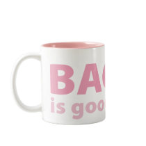 Bacon is Good for Me Mug
