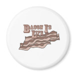 round_magnet - Bacon Is Life.  A simple statement that defines who we are.  To eat bacon is to live.: Sizes  Available colors: 0