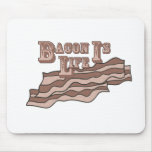 standard_mousepad - Bacon Is Life.  A simple statement that defines who we are.  To eat bacon is to live.: Sizes  Available colors: 0