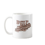 basic_mug - Bacon Is Life.  A simple statement that defines who we are.  To eat bacon is to live.: Sizes  Available colors: white