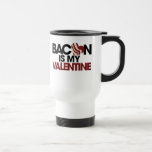 Bacon is my Valentine Coffee Mug