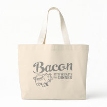 bacon - it's whats for dinner bag