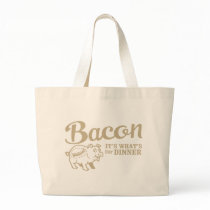 bacon - it's whats for dinner bags by strk3 bacon - it's whats for dinner bags