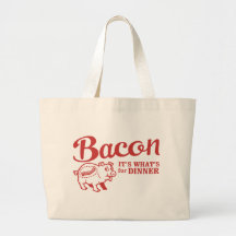 bacon - it's whats for dinner canvas bags