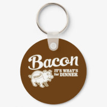 bacon - it's whats for dinner keychains by strk3 bacon - it's whats for dinner keychains