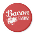 bacon - it's whats for dinner magnets by strk3 bacon - it's whats for dinner magnets
