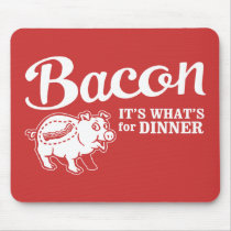 bacon - it's whats for dinner mousepads by strk3 bacon - it's whats for dinner mousepads