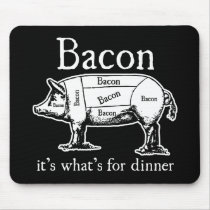 Bacon: It's what's for dinner. mousepads by strk3 Bacon: It's what's for dinner. mousepads