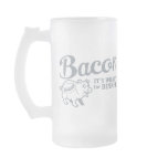 glass_mug - bacon - it's whats for dinner: Sizes  Available colors: frosted