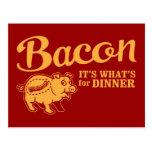 bacon - it's whats for dinner post card