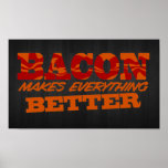 Bacon Makes Everything Better $16.95 Print